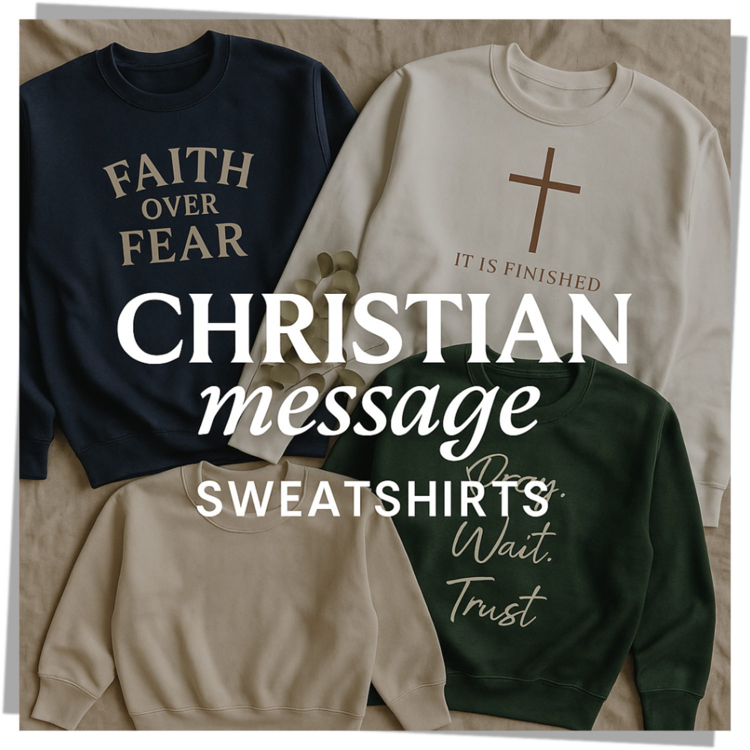 Christian Message: Sweatshirts